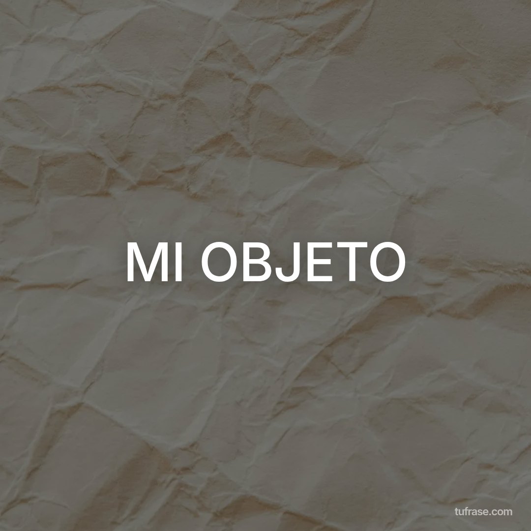 MI OBJETO