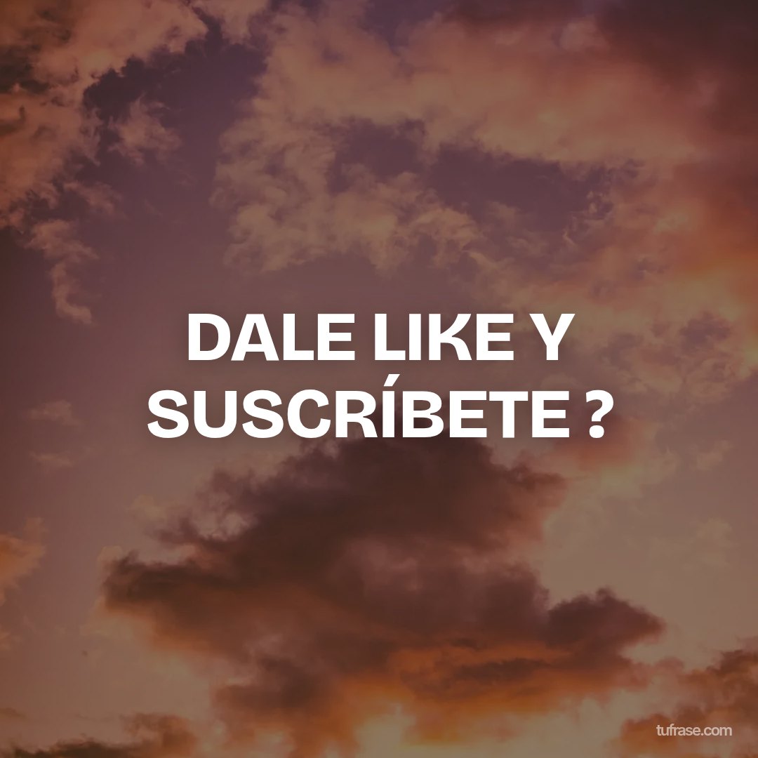 DALE LIKE Y SUSCRÍBETE ?