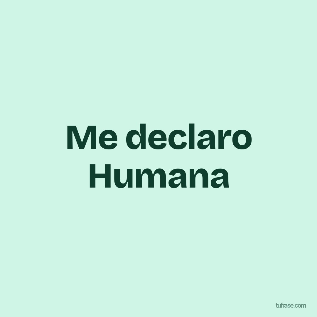 Me declaro Humana