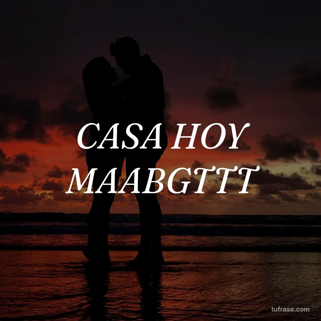 CASA HOY MAABGTTT