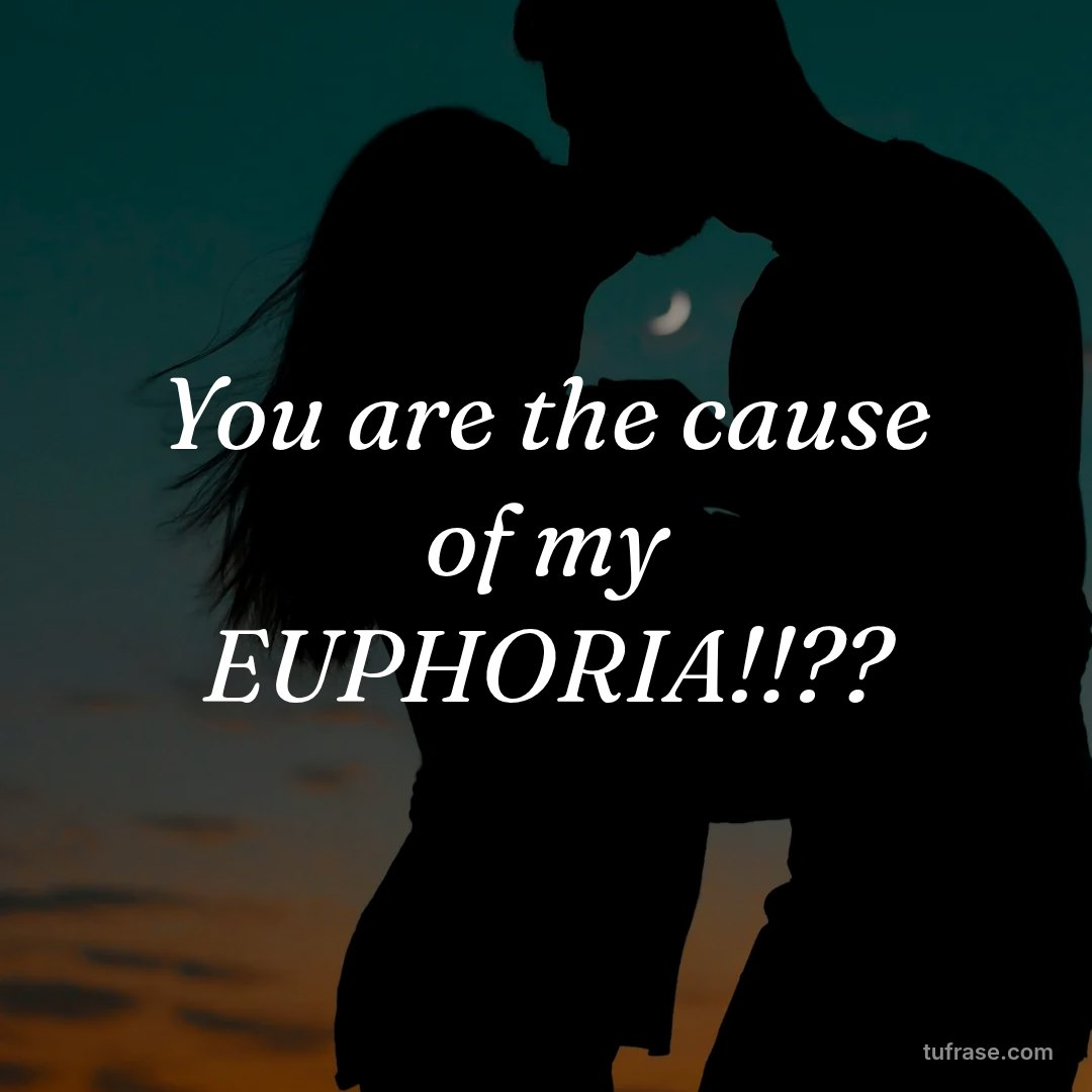 You are the cause of my EUPHORIA!!??