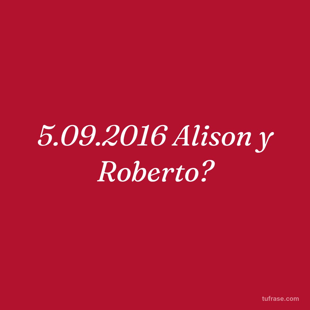 5.09.2016 Alison y Roberto?