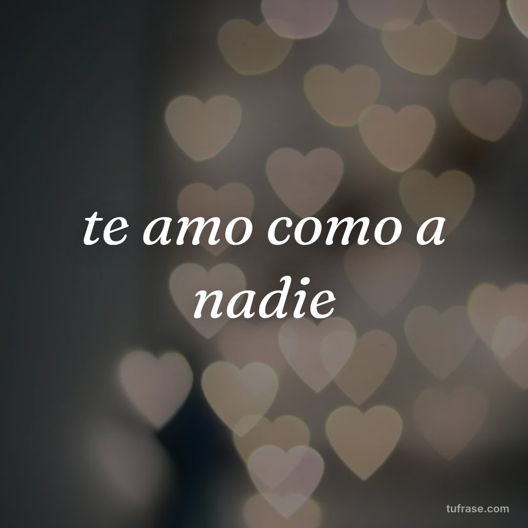 te amo como a nadie