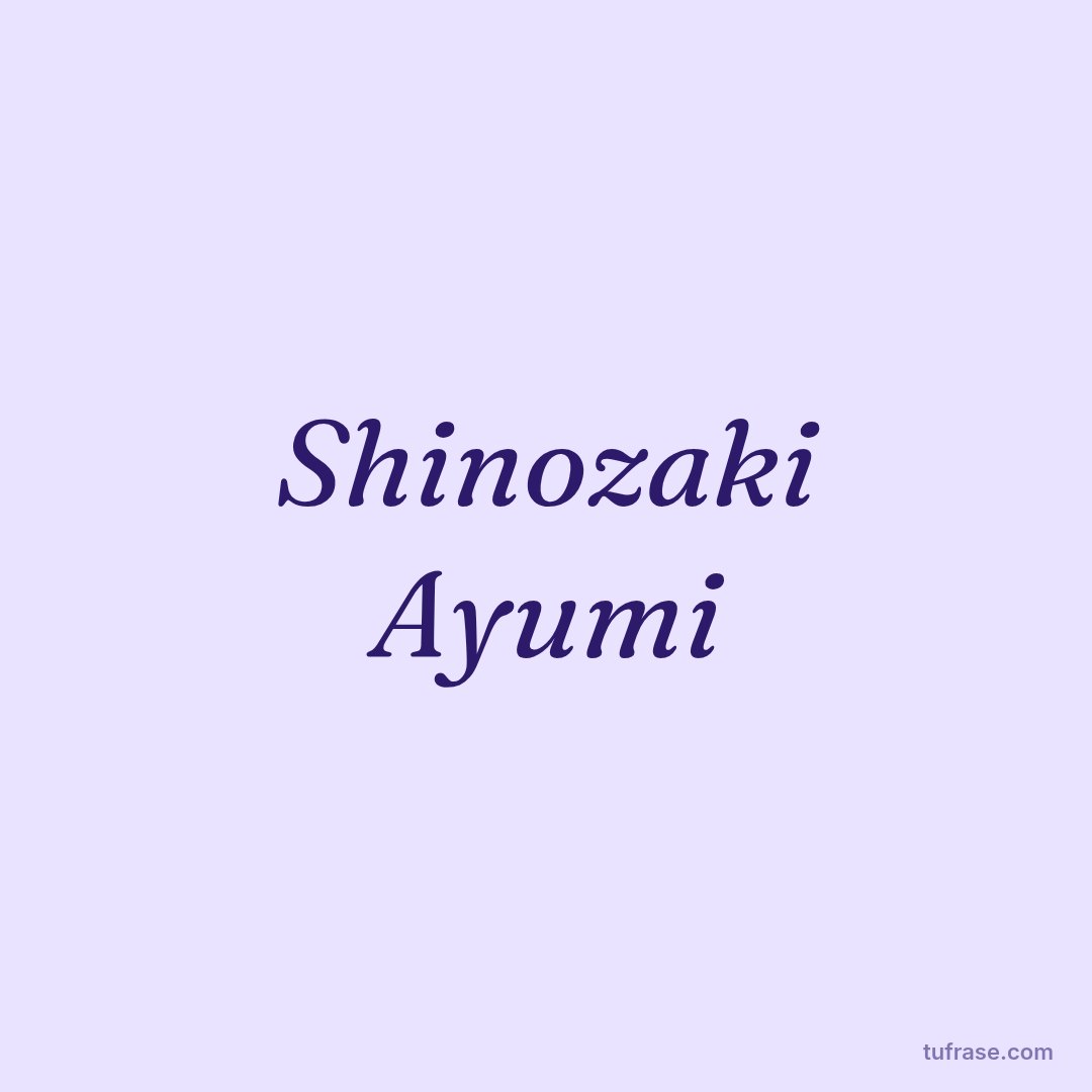 Shinozaki Ayumi