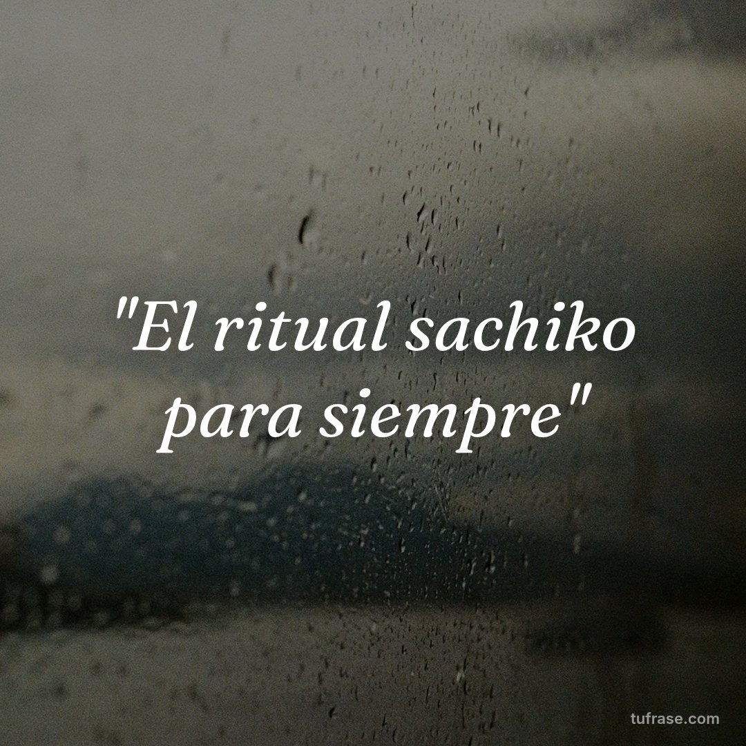 ''El ritual sachiko para siempre''