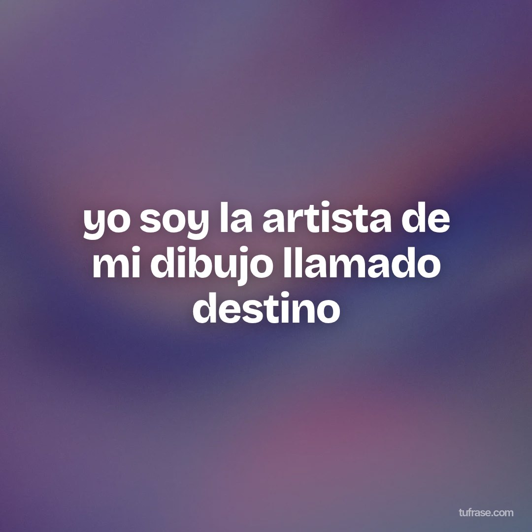 yo soy la artista de mi dibujo llamado destino