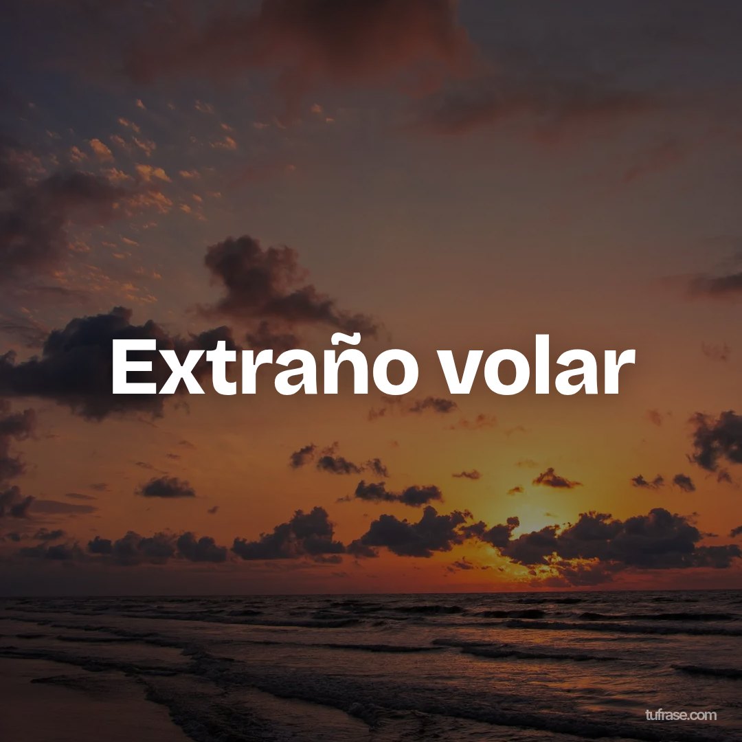 Extraño volar