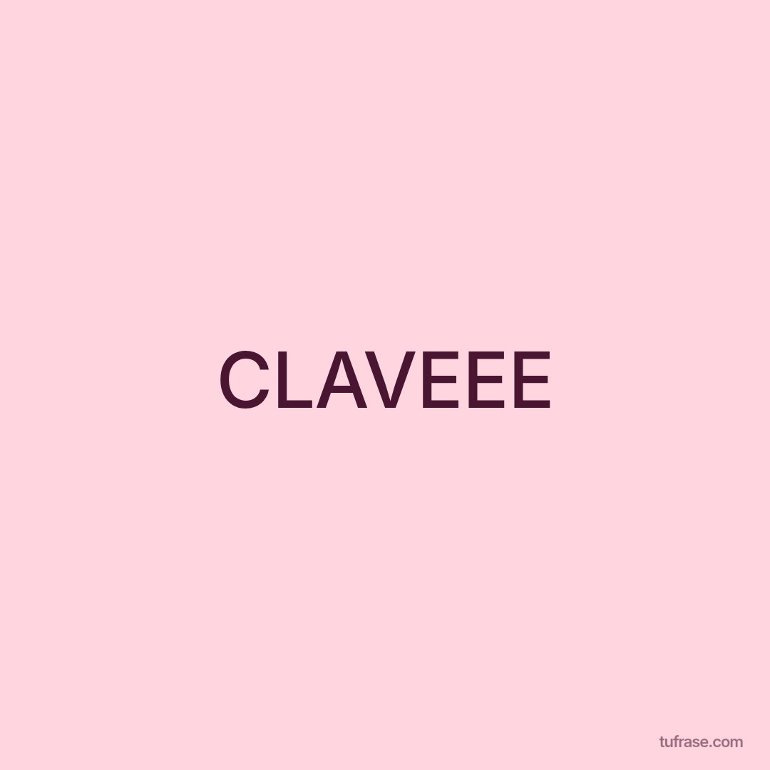 CLAVEEE