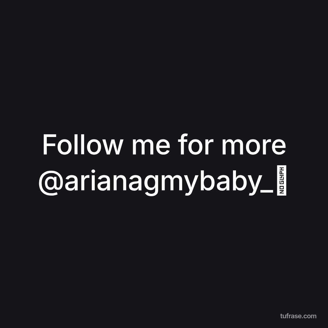 Follow me for more @arianagmybaby_⛅