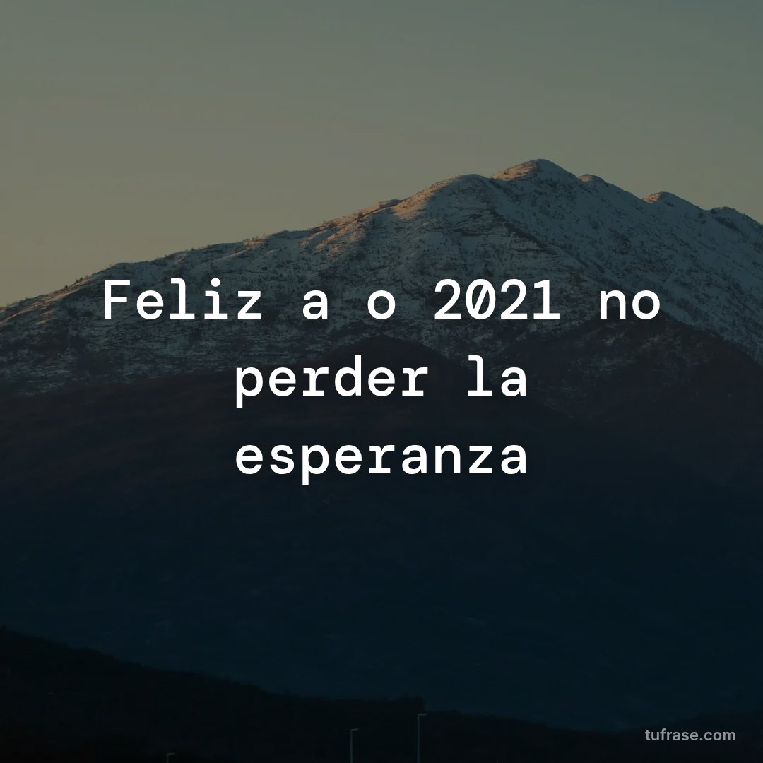 Feliz año 2021 no perder la esperanza