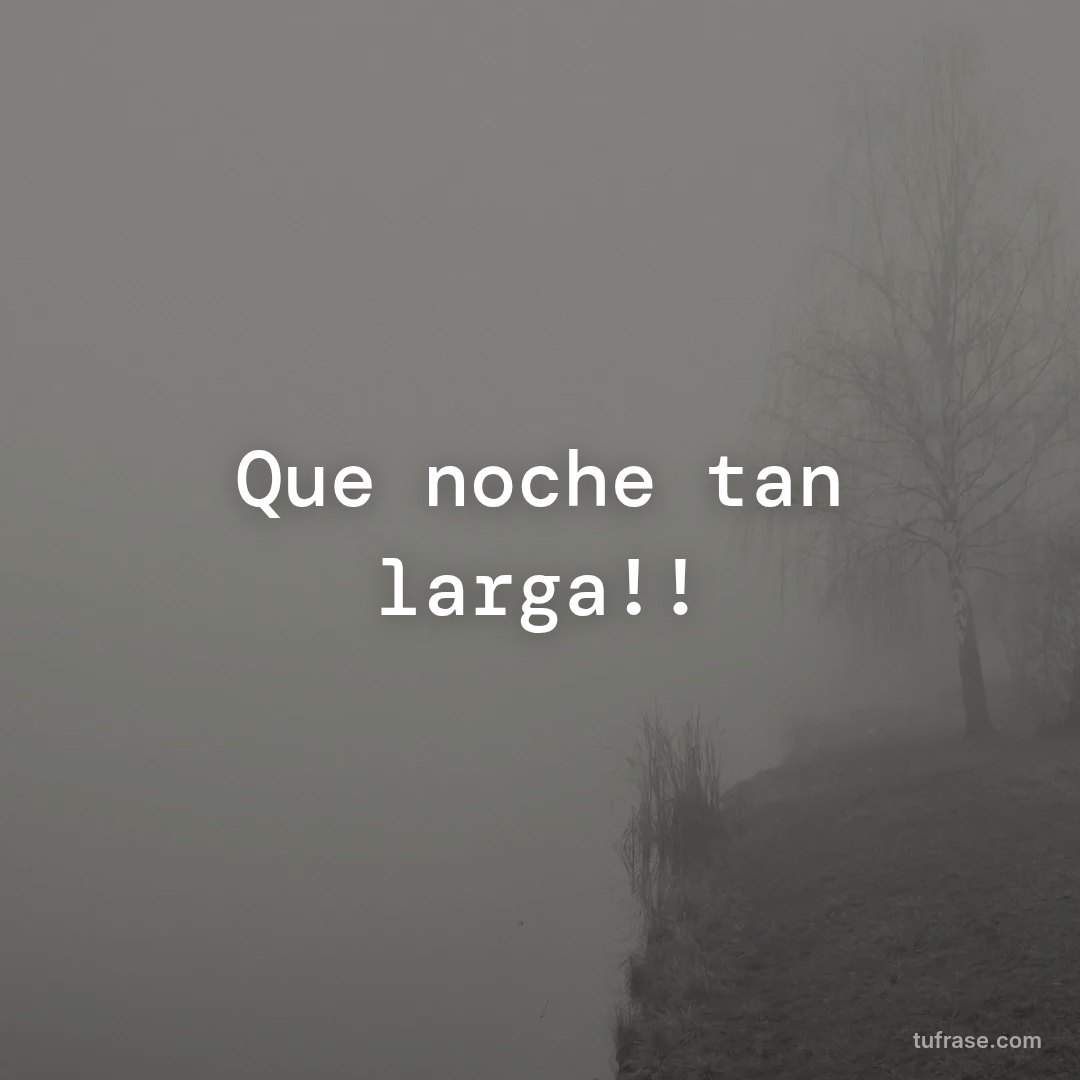 Que noche tan larga!!