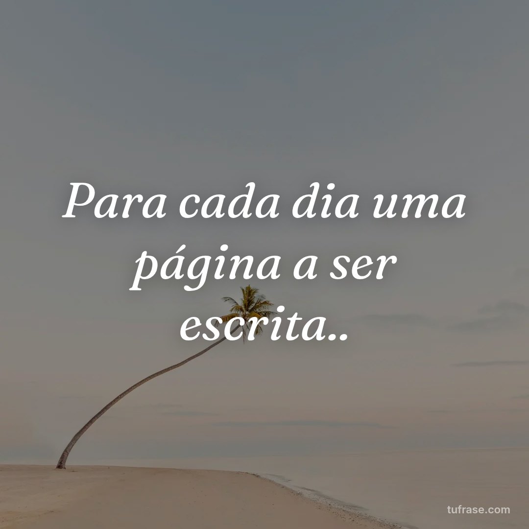 Para cada dia uma página a ser escrita..