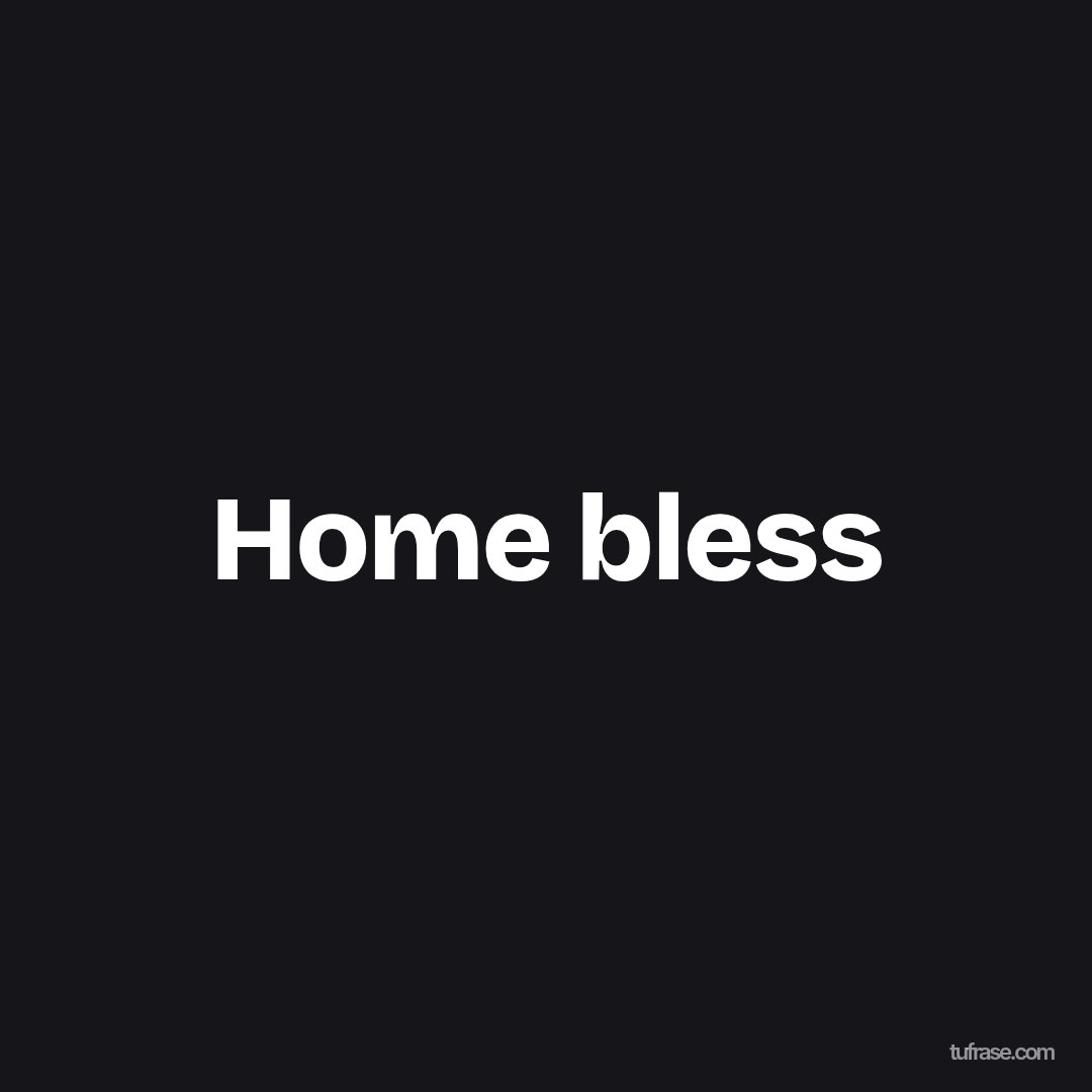 Home bless