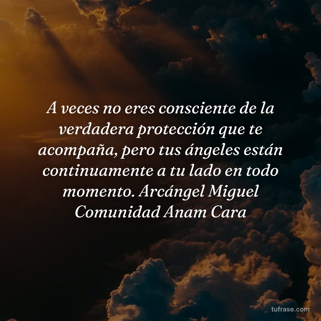 A veces no eres consciente de la verdadera protección que te acompaña, pero tus ángeles están continuamente a tu lado en todo momento. Arcángel Miguel Comunidad Anam Cara