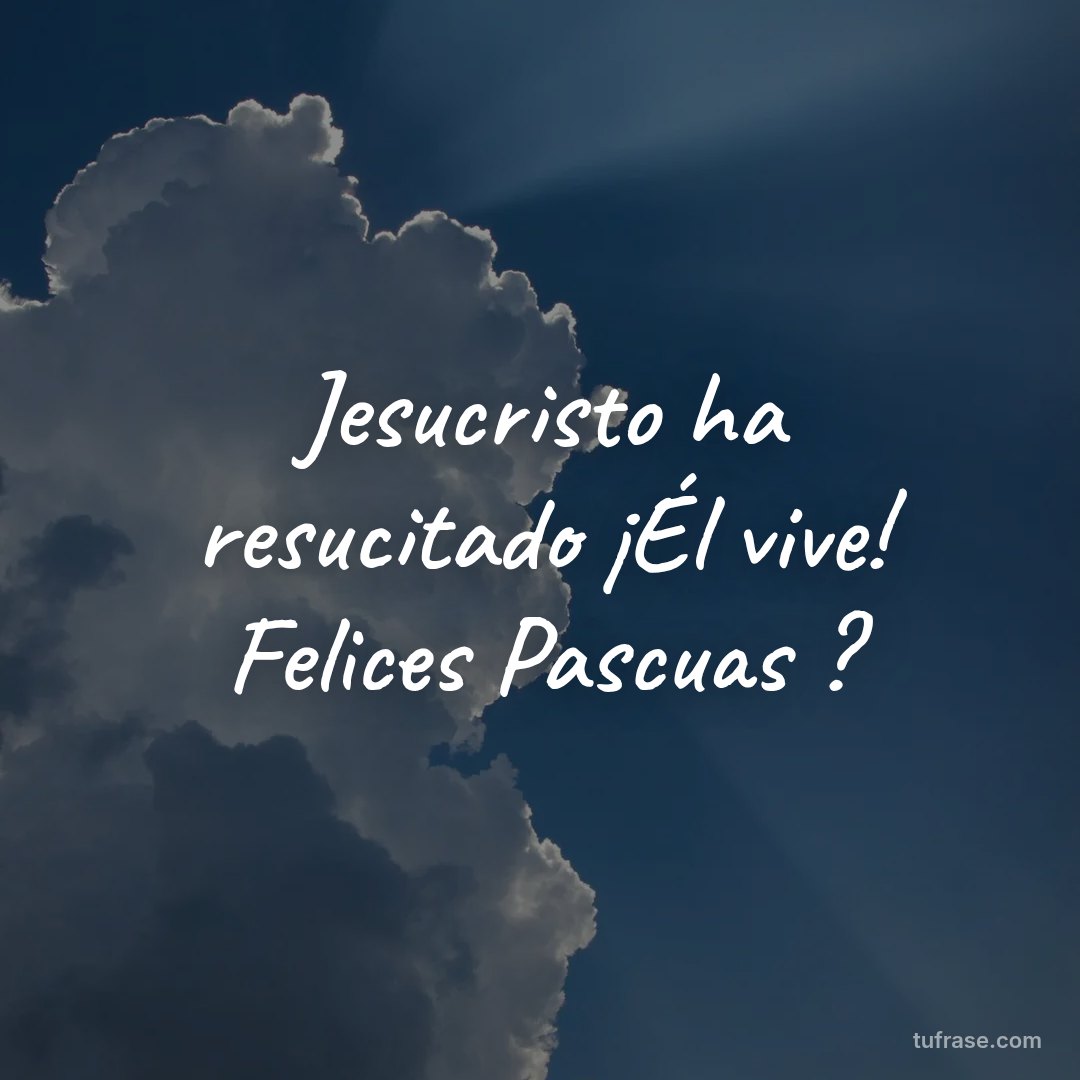 Jesucristo ha resucitado ¡Él vive! Felices Pascuas ?