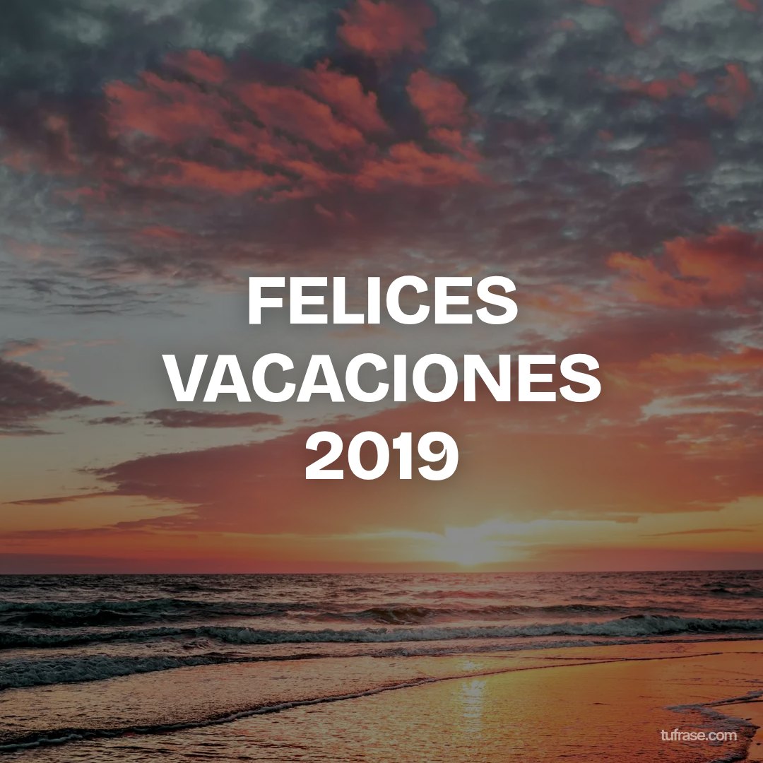FELICES VACACIONES 2019