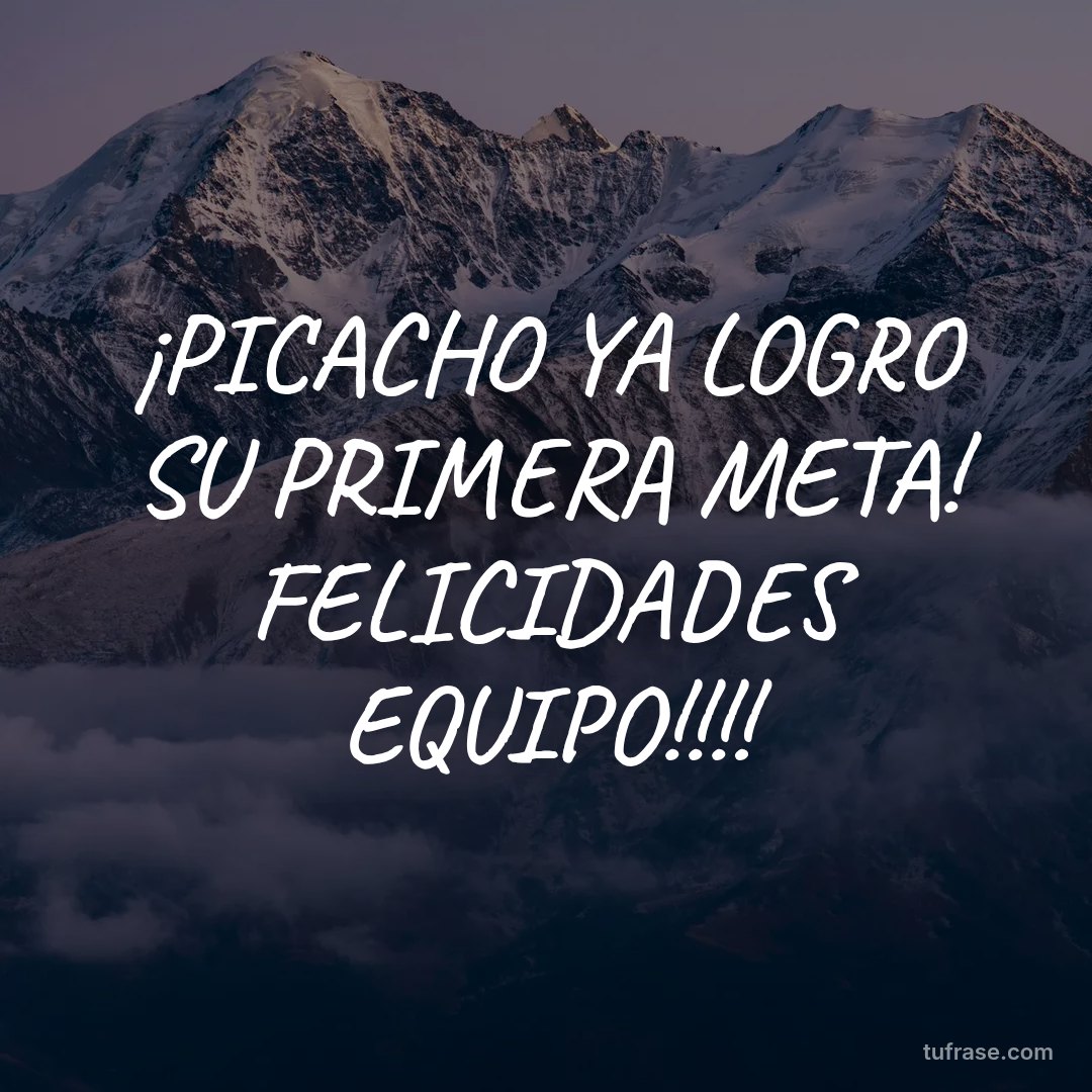 ¡PICACHO YA LOGRO SU PRIMERA META! FELICIDADES EQUIPO!!!!
