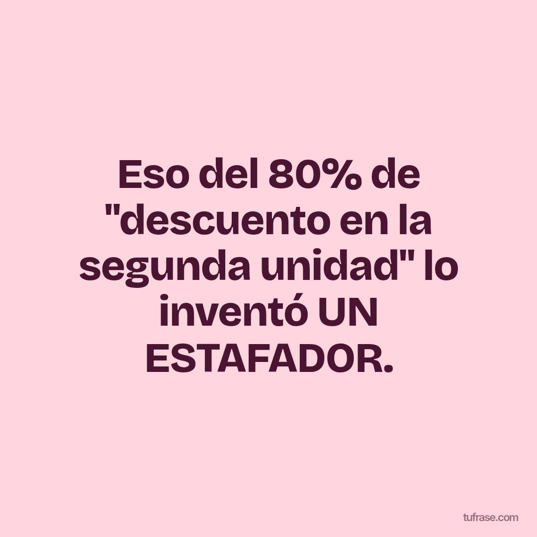 Eso del 80% de "descuento en la segunda unidad" lo inventó UN ESTAFADOR.