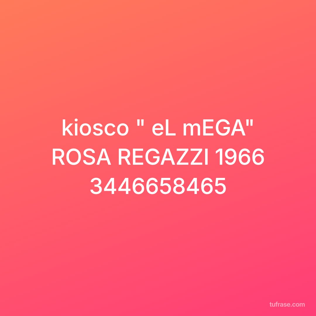 kiosco " eL mEGA" ROSA REGAZZI 1966 3446658465