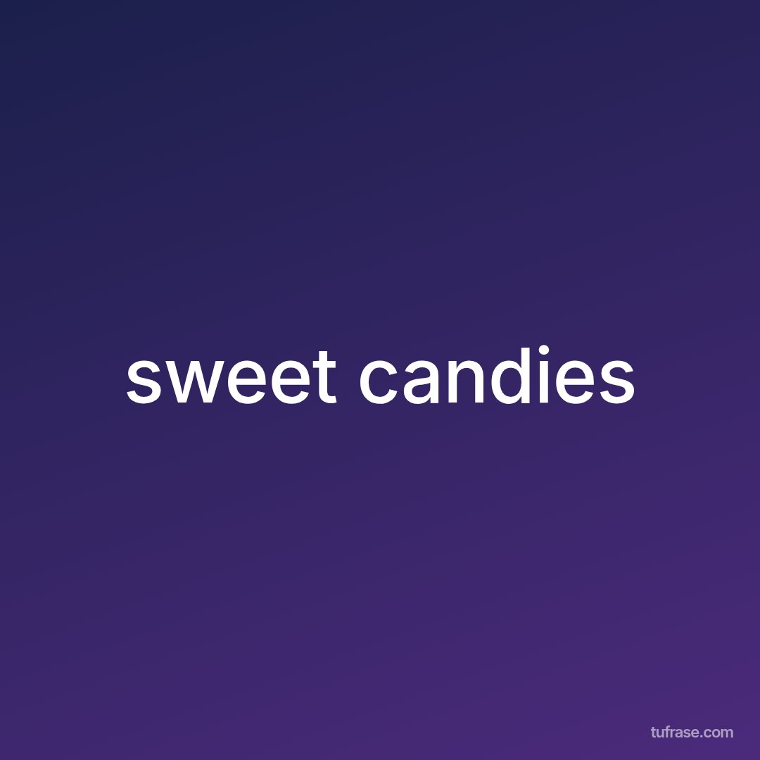 sweet candies