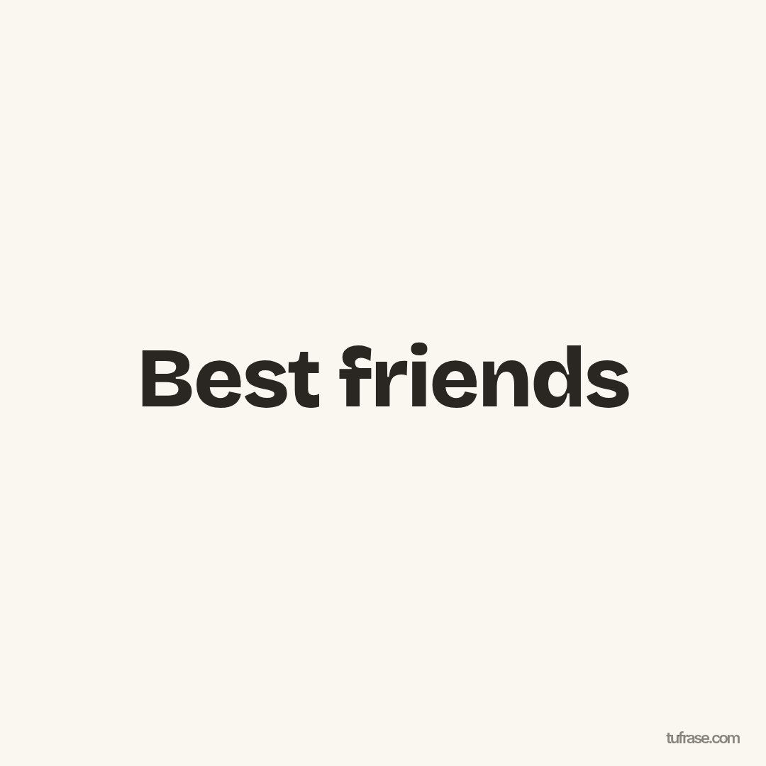 Best friends
