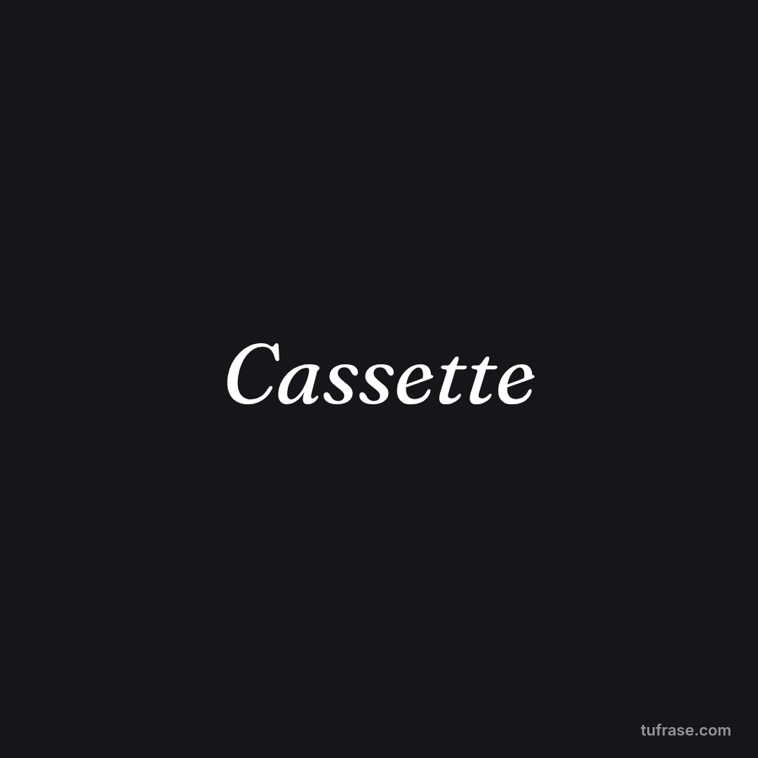 Cassette