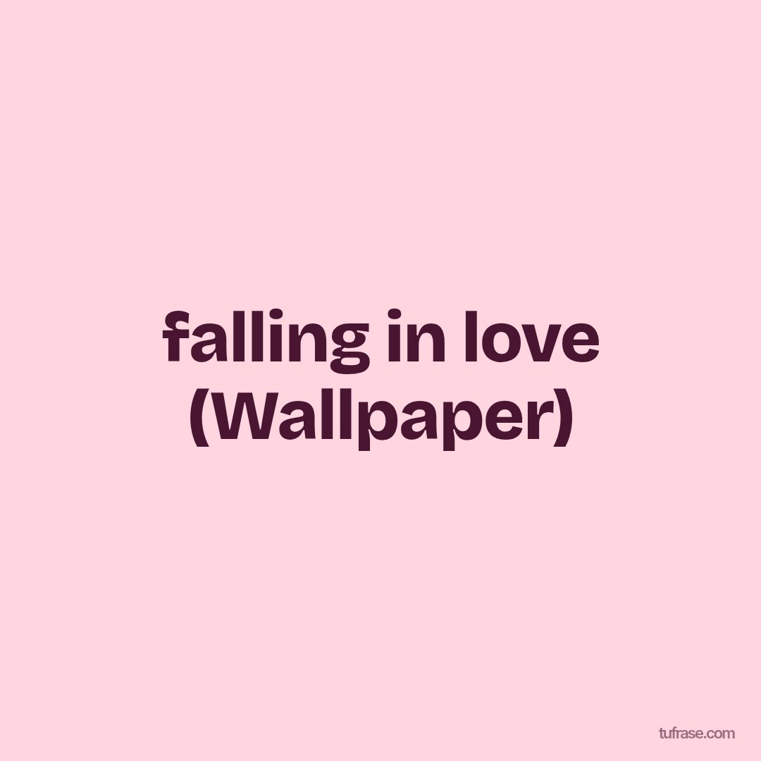 falling in love (Wallpaper)