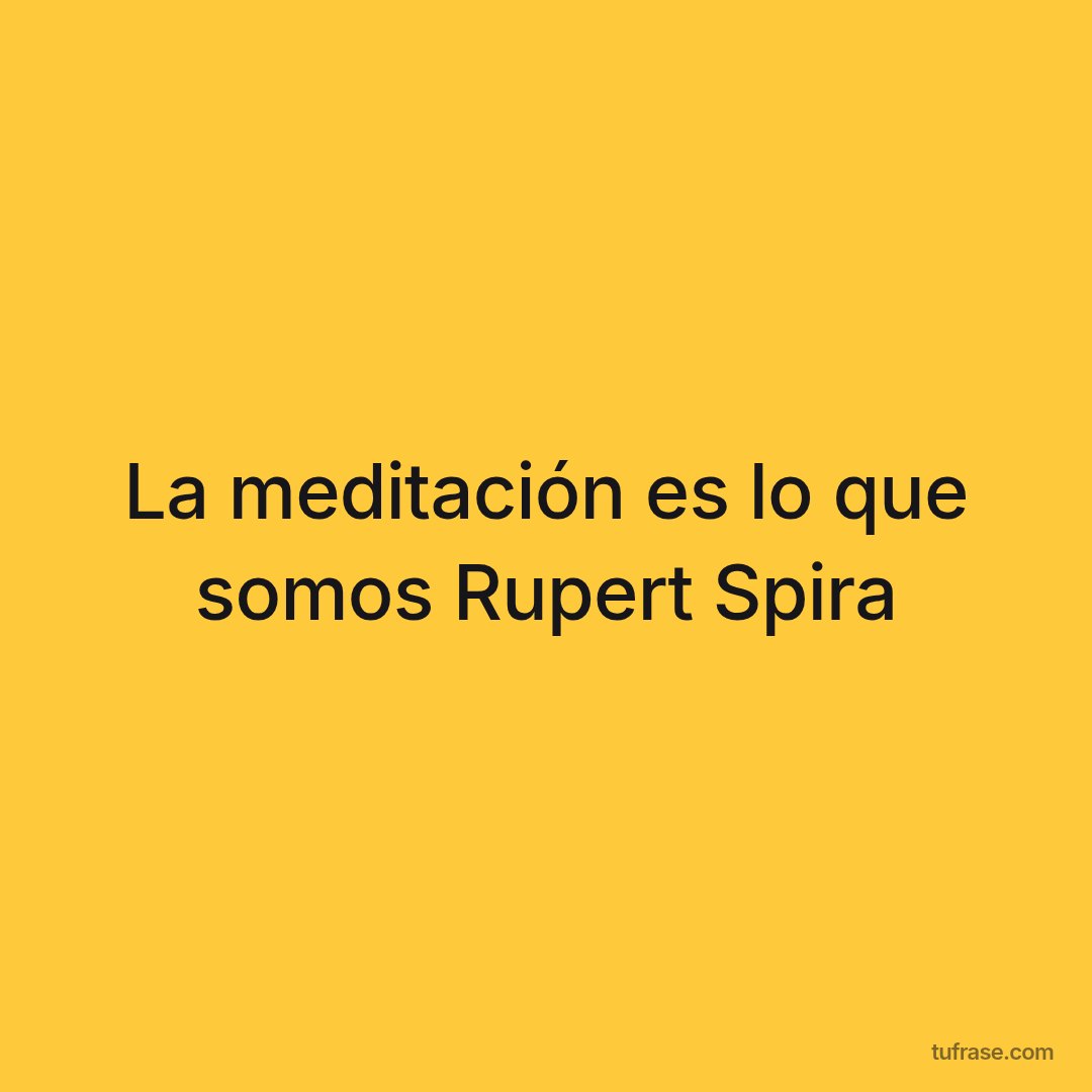 La meditación es lo que somos Rupert Spira