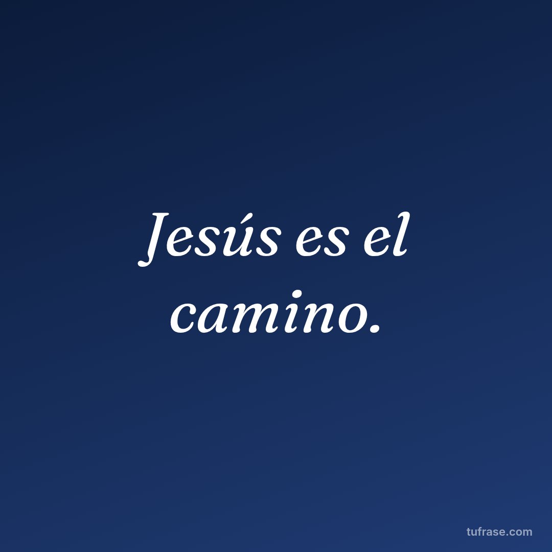 Jesús es el camino.