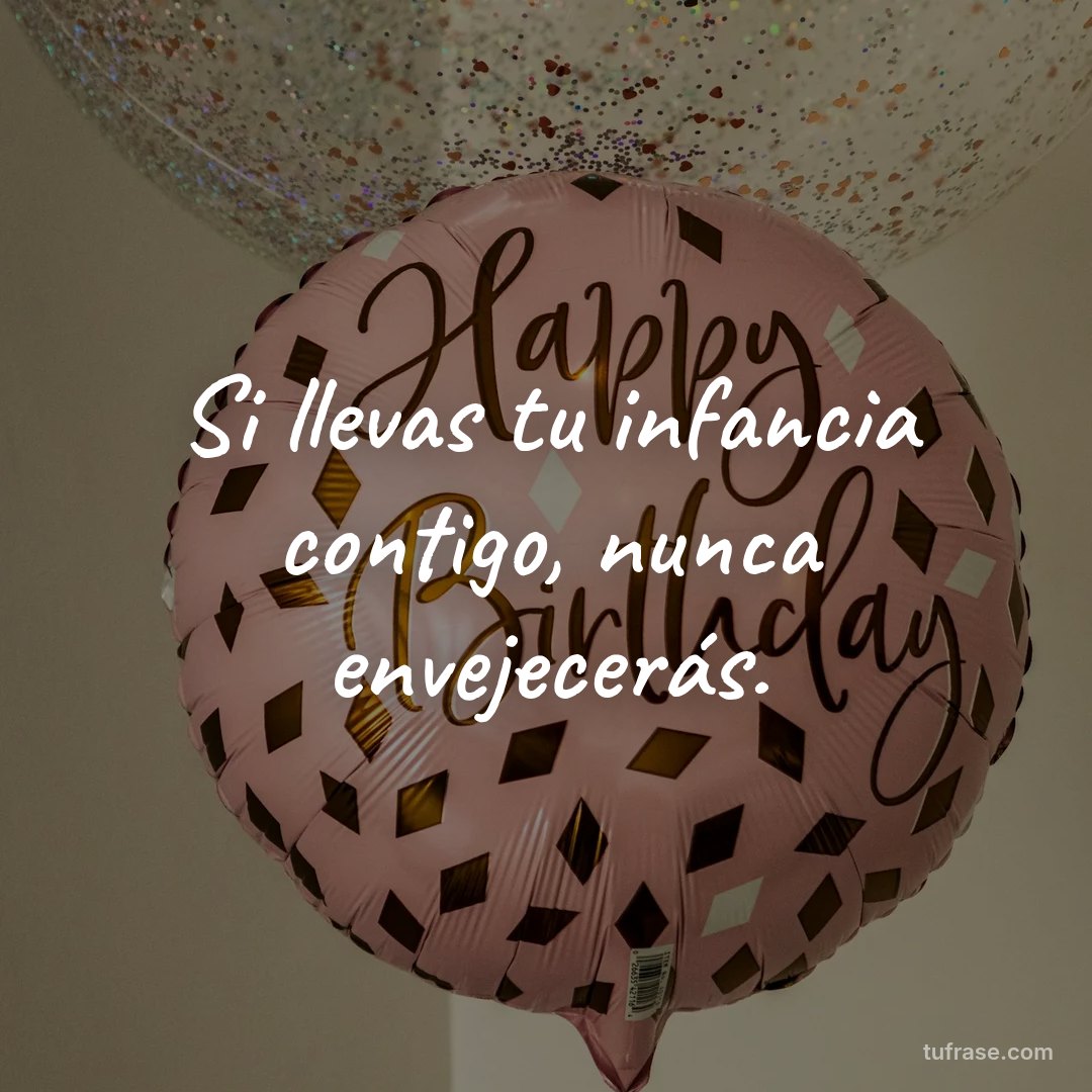 Si llevas tu infancia contigo, nunca envejecerás.