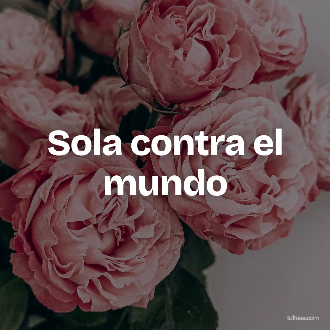 Sola contra el mundo