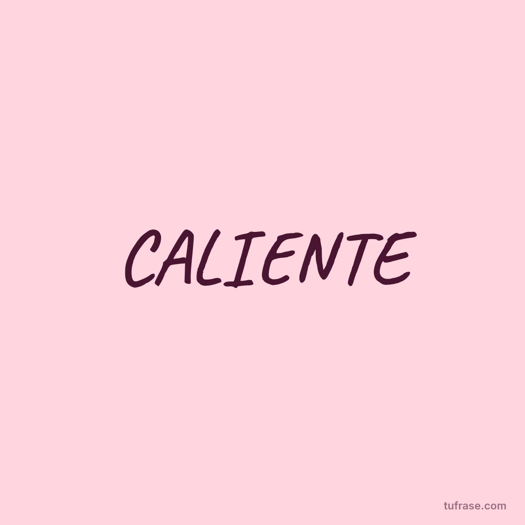 CALIENTE