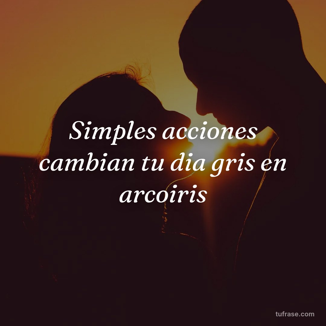 Simples acciones cambian tu dia gris en arcoiris