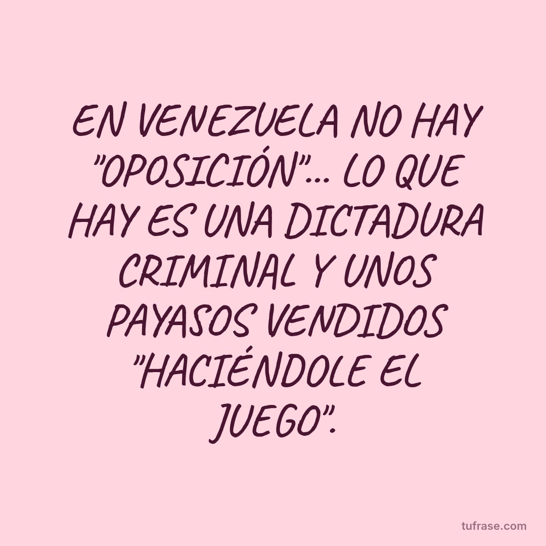 EN VENEZUELA NO HAY "OPOSICIÓN"... LO QUE HAY ES UNA DICTADURA CRIMINAL Y UNOS PAYASOS VENDIDOS "HACIÉNDOLE EL JUEGO".