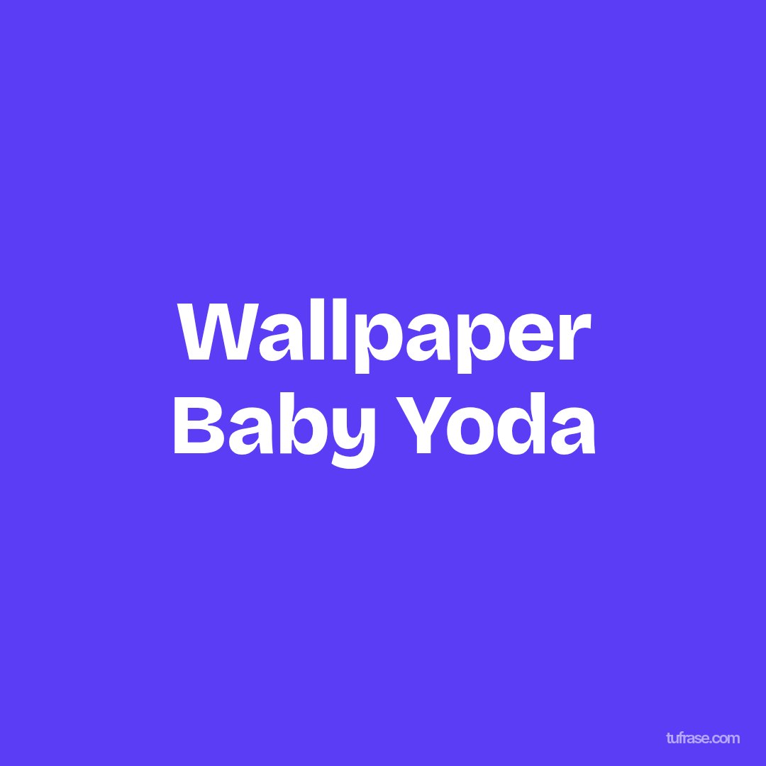 Wallpaper Baby Yoda