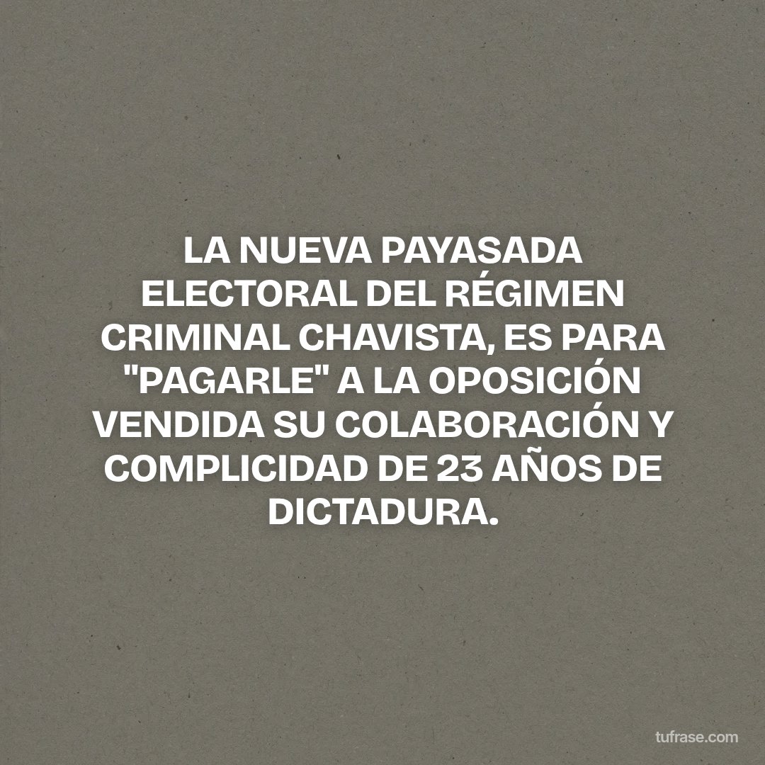 LA NUEVA PAYASADA ELECTORAL DEL RÉGIMEN CRIMINAL CHAVISTA, ES PARA "PAGARLE" A LA OPOSICIÓN VENDIDA SU COLABORACIÓN Y COMPLICIDAD DE 23 AÑOS DE DICTADURA.