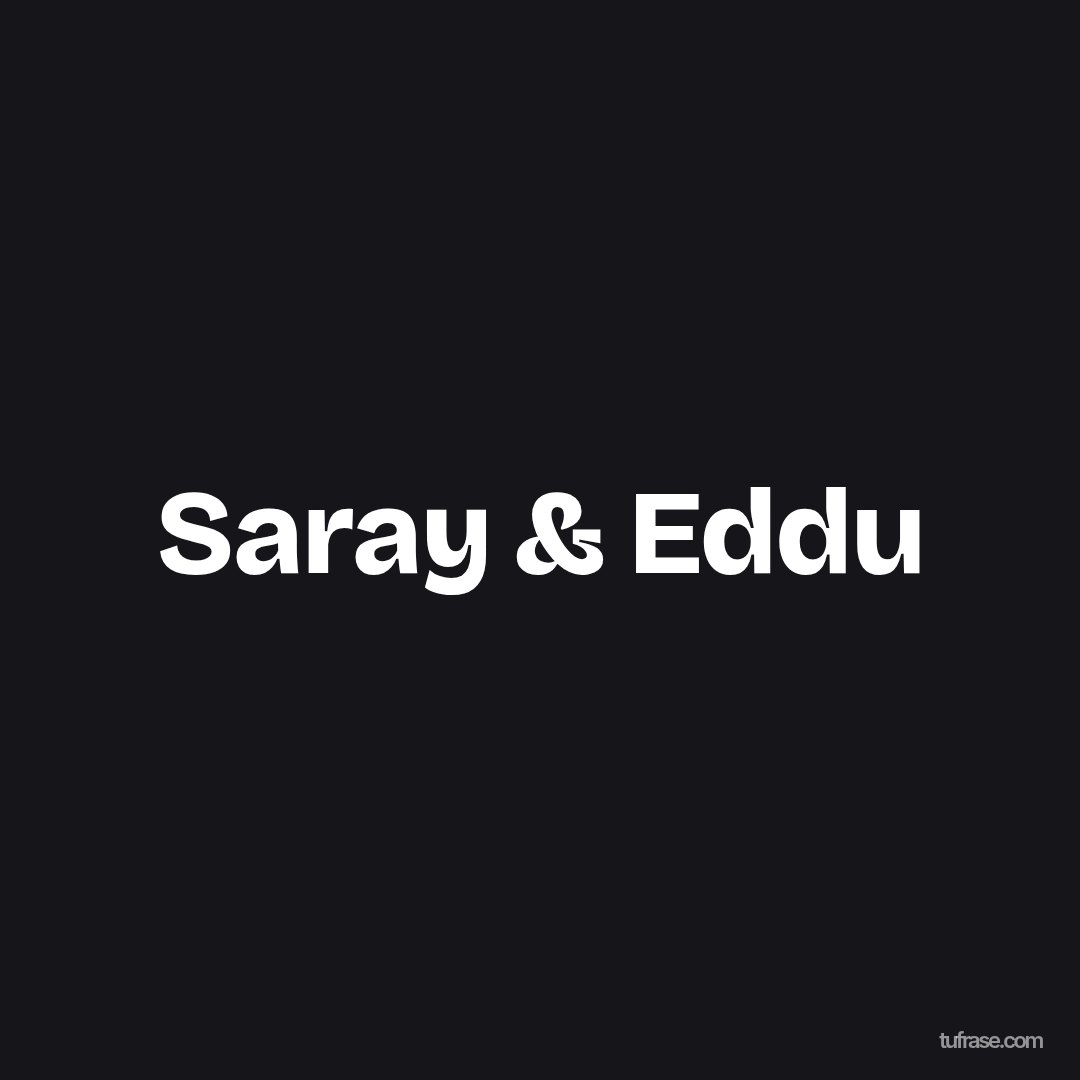 Saray & Eddu