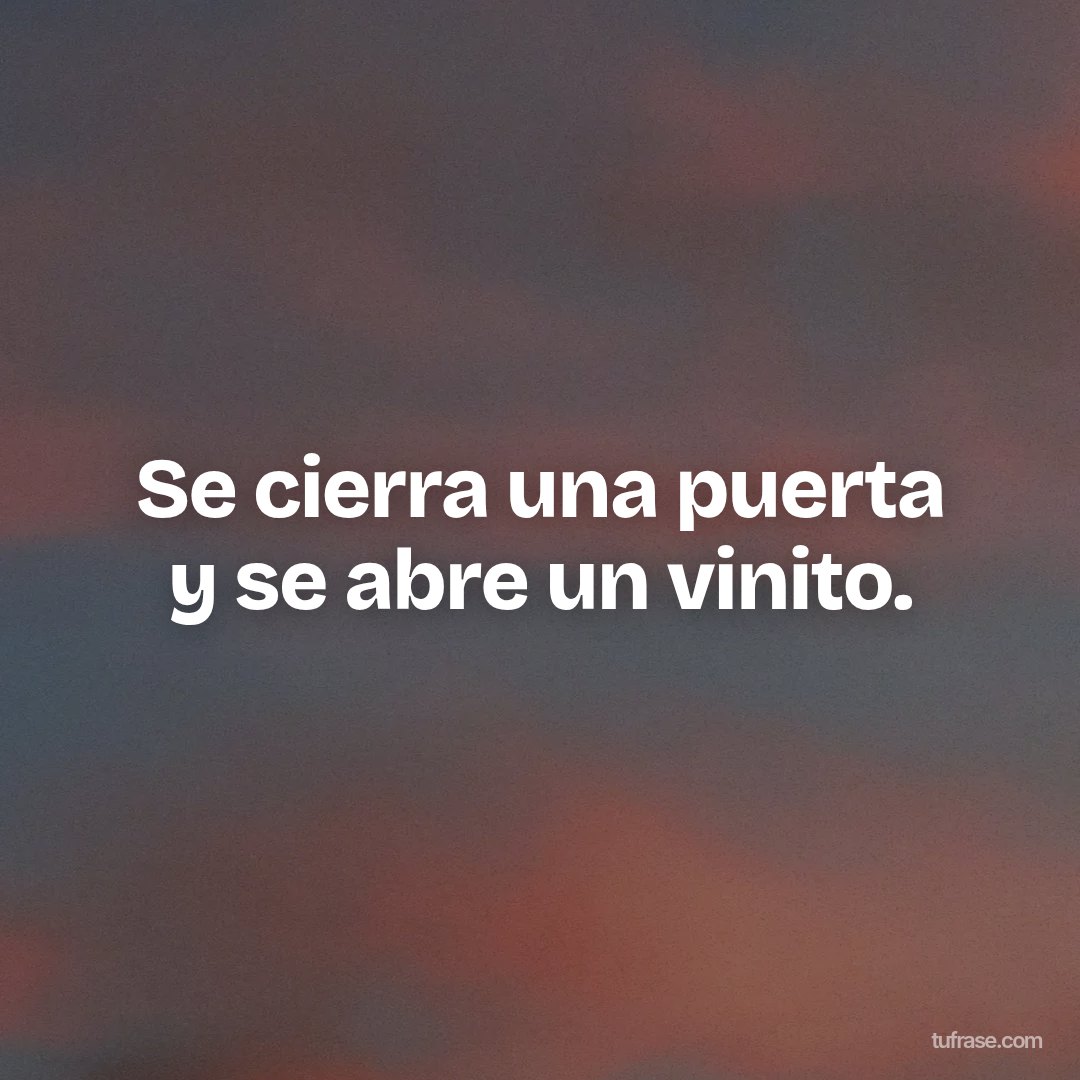 Se cierra una puerta y se abre un vinito.
