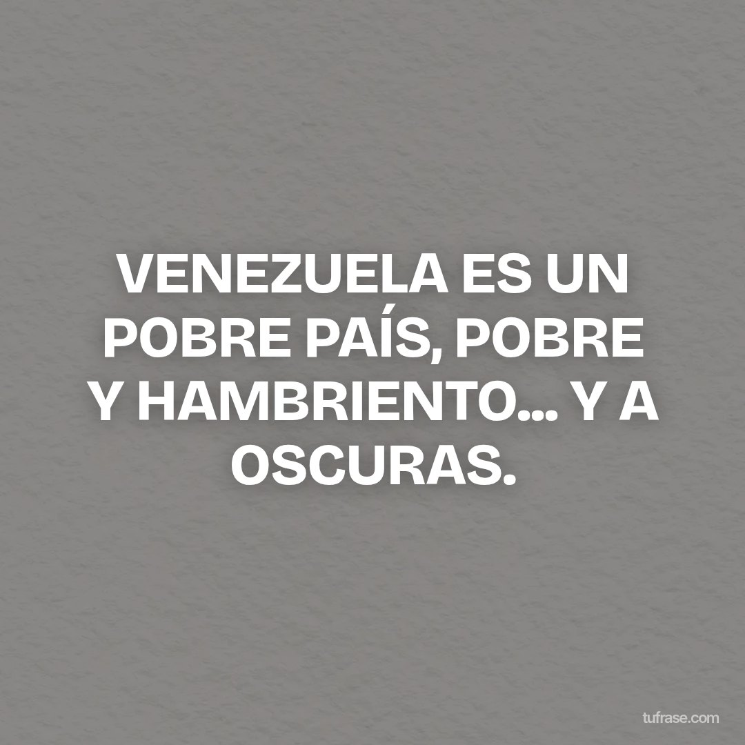 VENEZUELA ES UN POBRE PAÍS, POBRE Y HAMBRIENTO... Y A OSCURAS.
