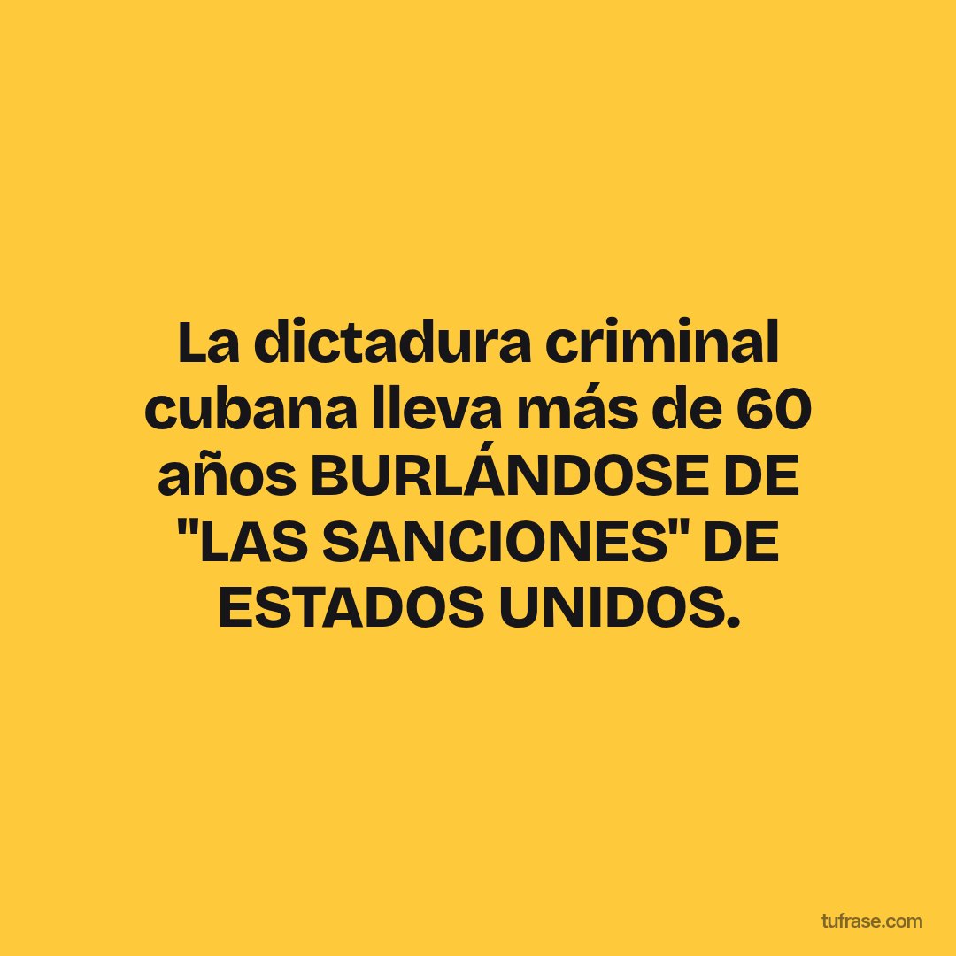 La dictadura criminal cubana lleva más de 60 años BURLÁNDOSE DE "LAS SANCIONES" DE ESTADOS UNIDOS.