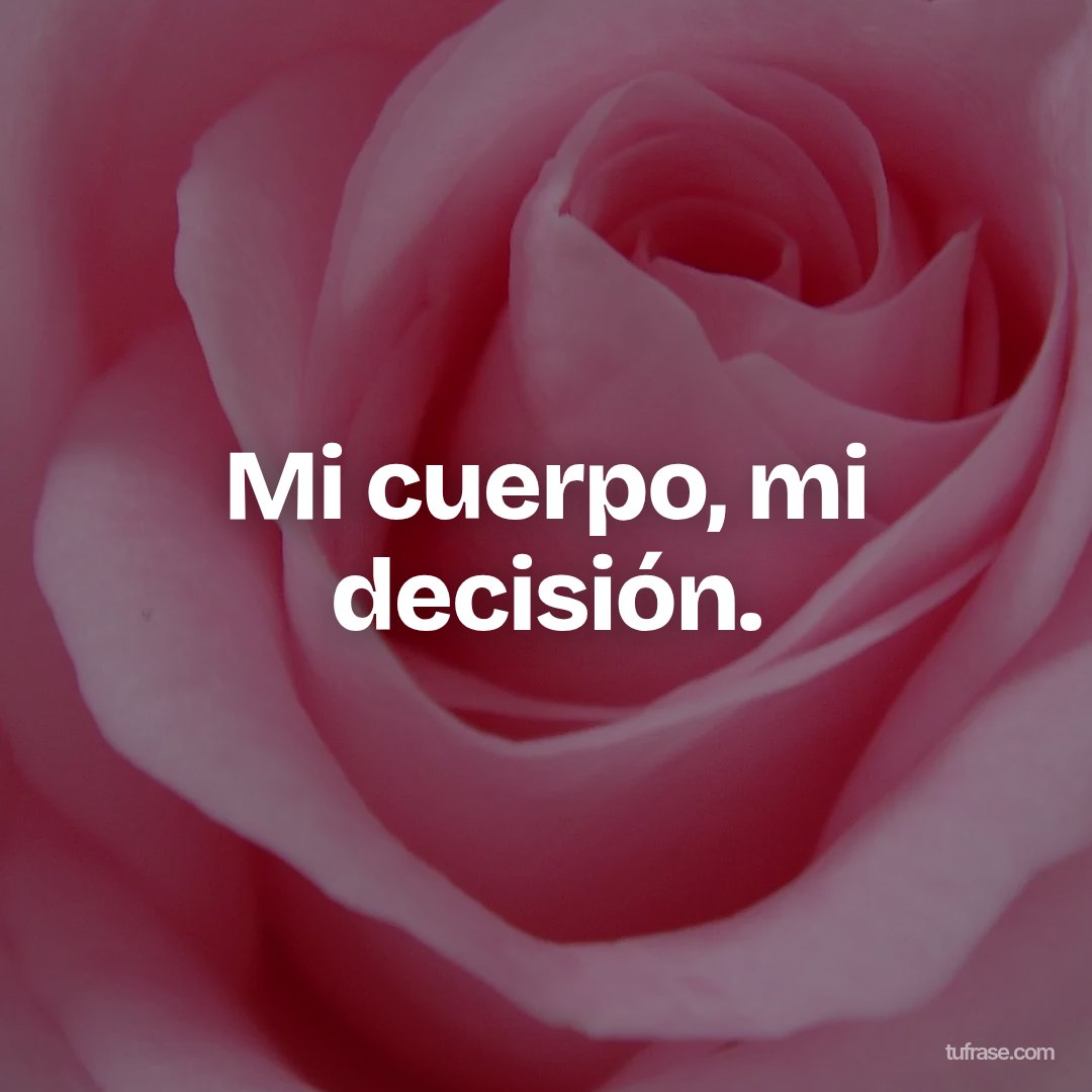 Mi cuerpo, mi decisión.