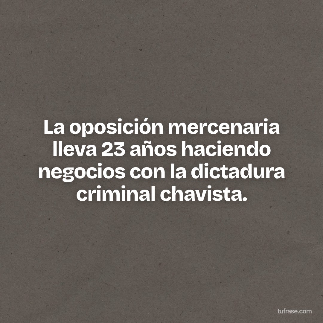 La oposición mercenaria lleva 23 años haciendo negocios con la dictadura criminal chavista.