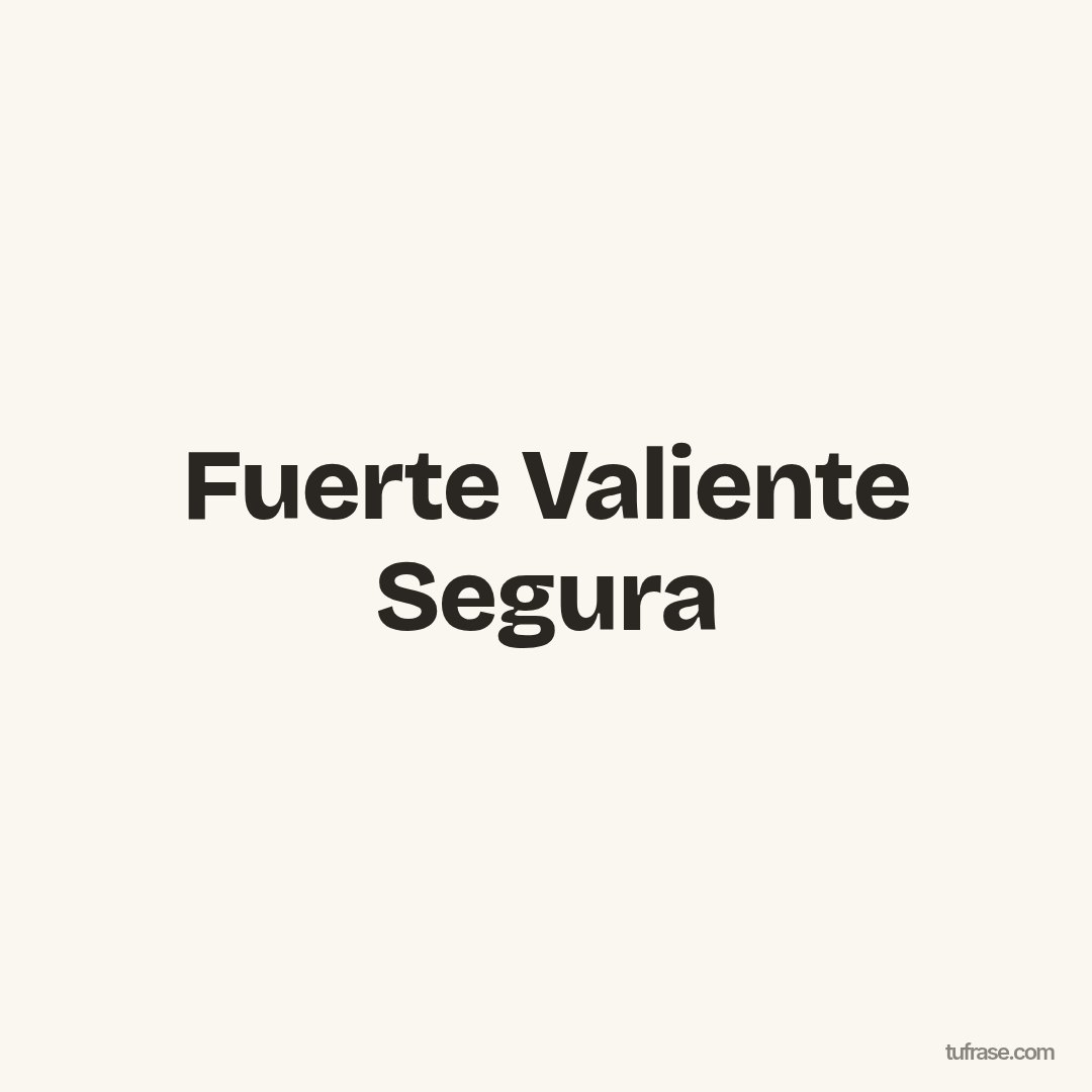 Fuerte Valiente Segura