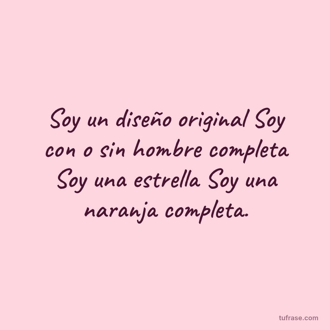 Soy un diseño original Soy con o sin hombre completa Soy una estrella Soy una naranja completa.