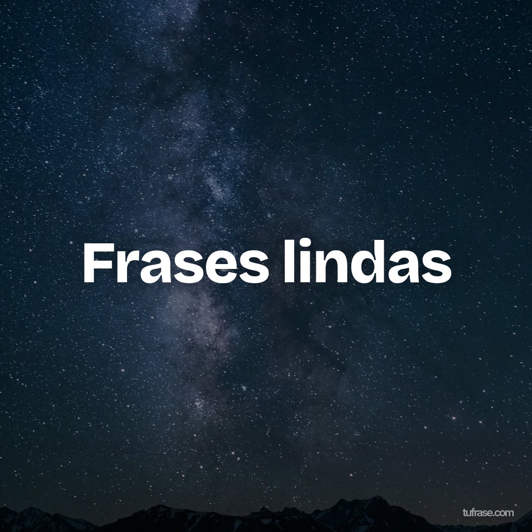 Frases lindas