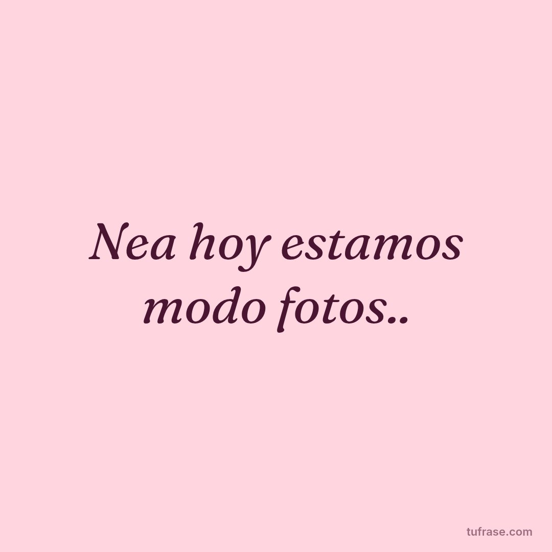 Nea hoy estamos modo fotos..