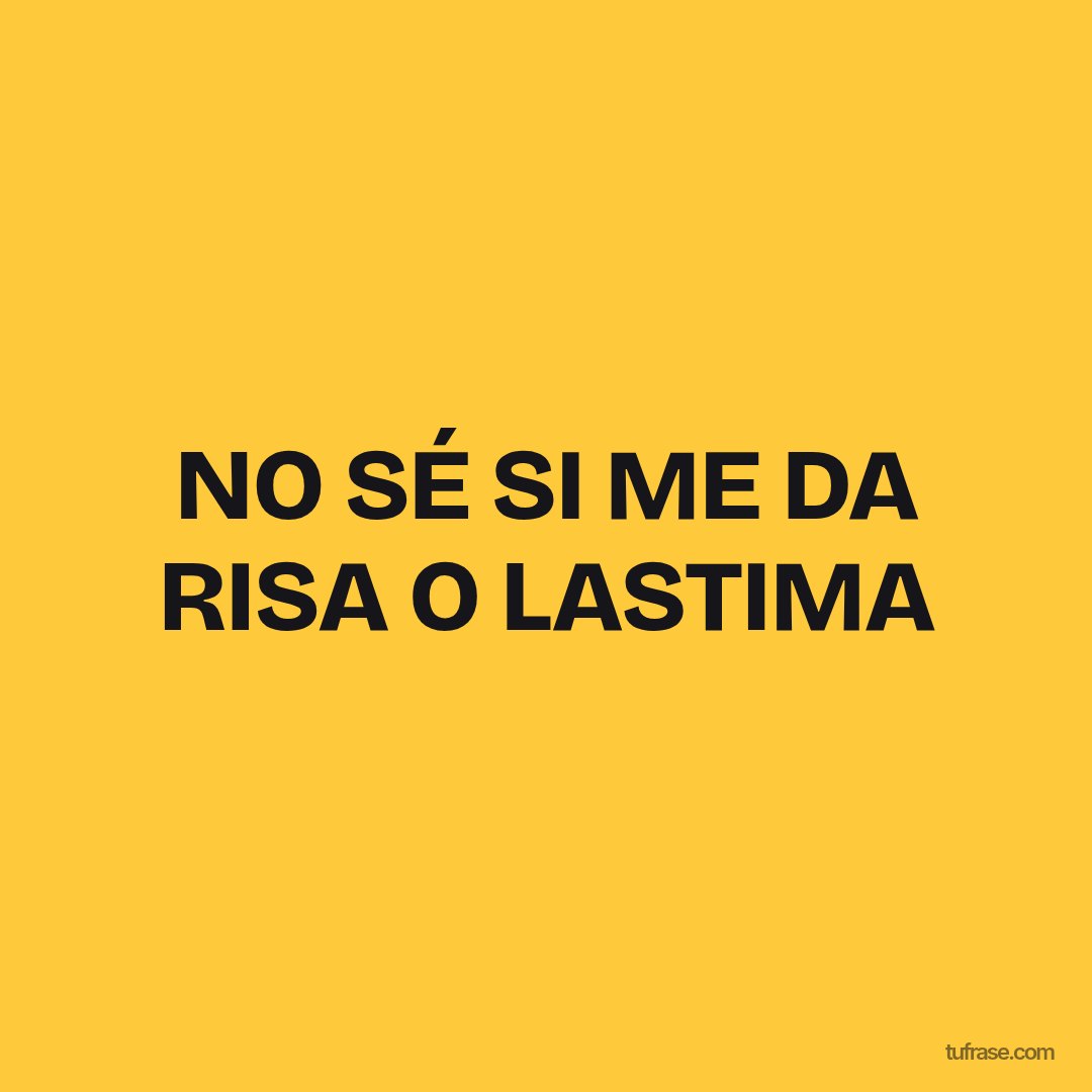 NO SÉ SI ME DA RISA O LASTIMA
