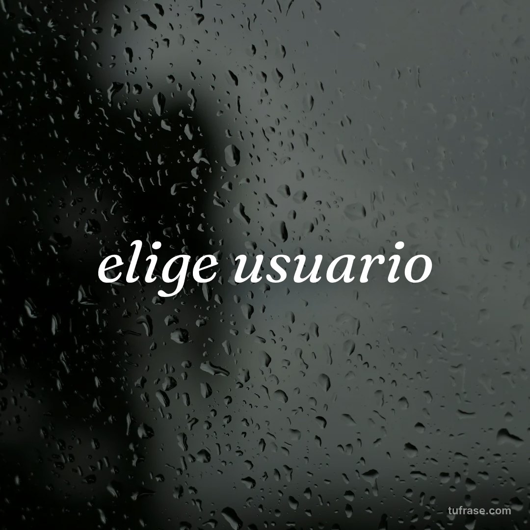 elige usuario