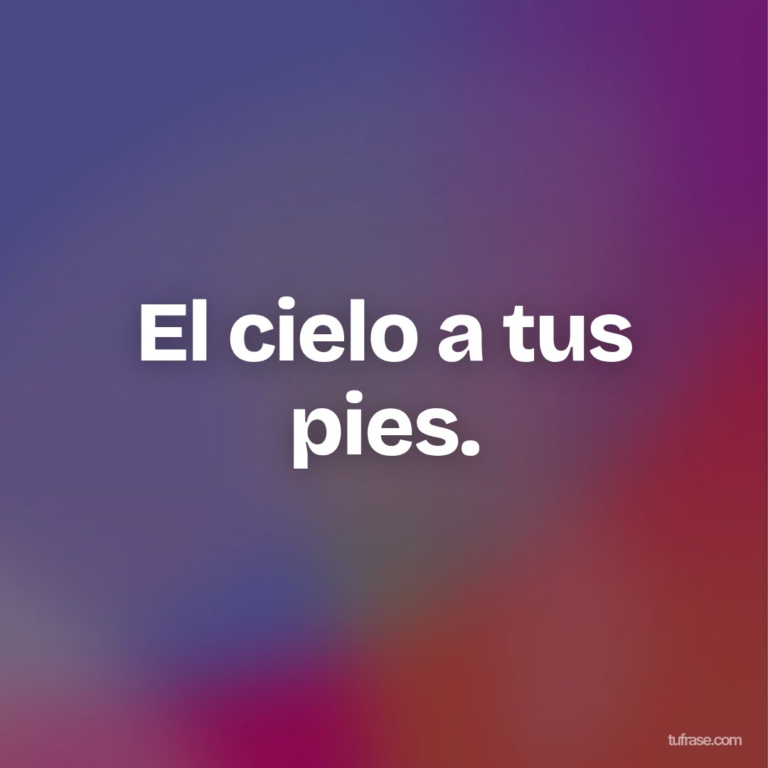 El cielo a tus pies.
