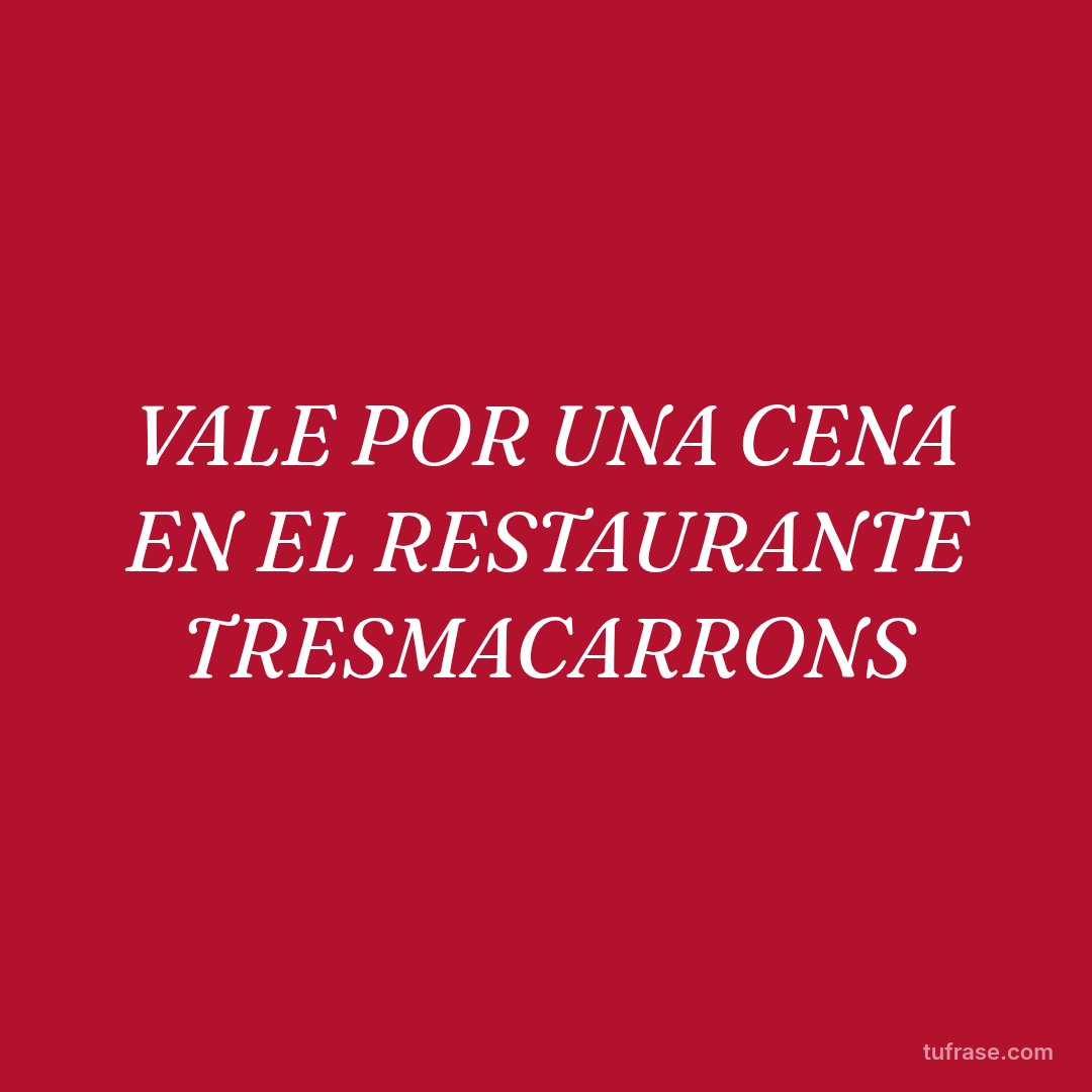 VALE POR UNA CENA EN EL RESTAURANTE TRESMACARRONS